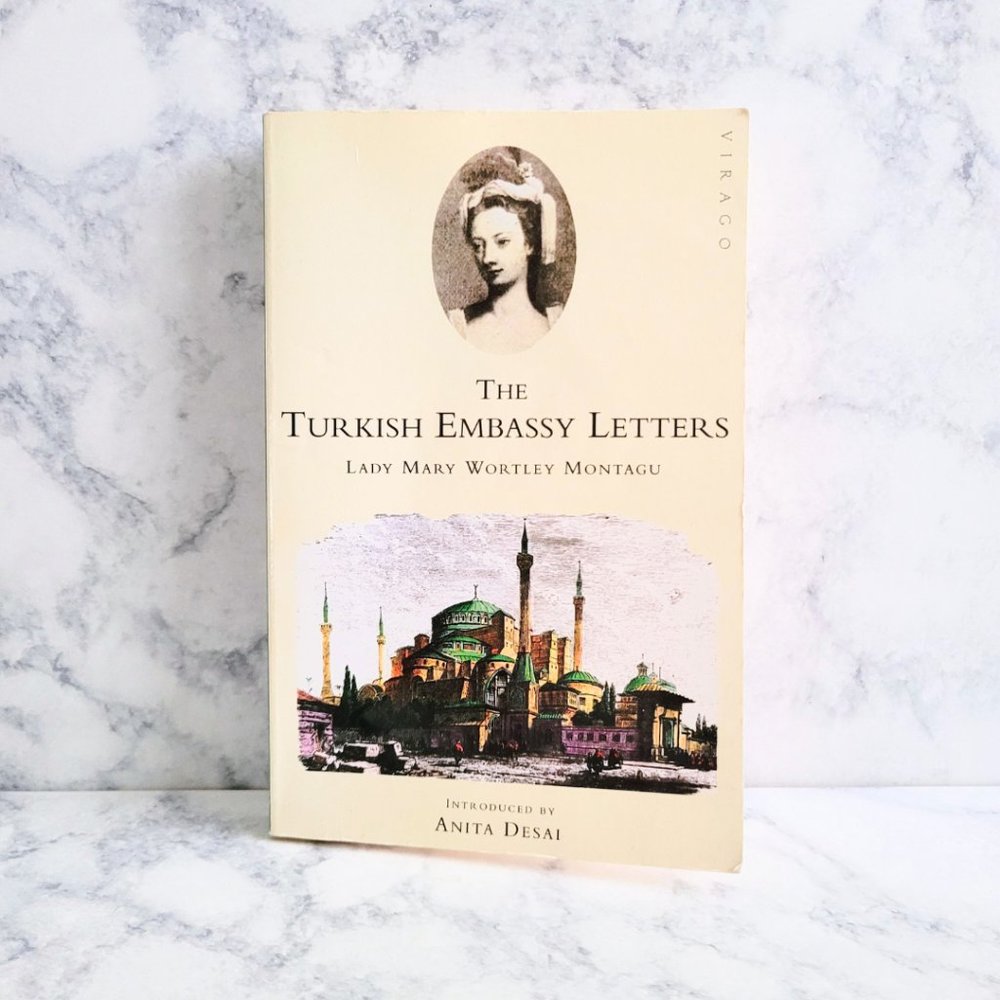 The Turkish Embassy Letters by Lady Mary Wortley Montagu * Nonfiction